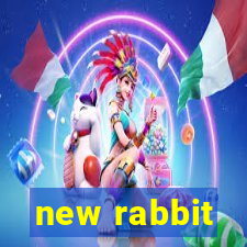 new rabbit